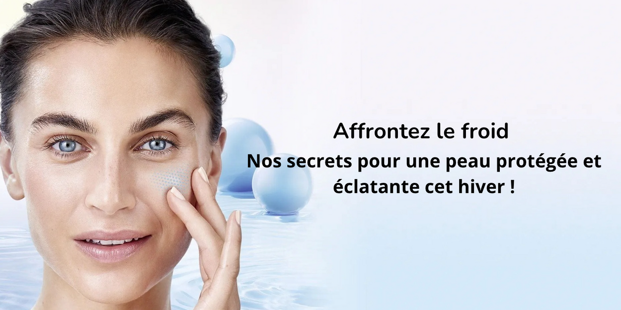 Protégez votre peau en hiver : Les meilleurs soins hydratants pour affronter le froid